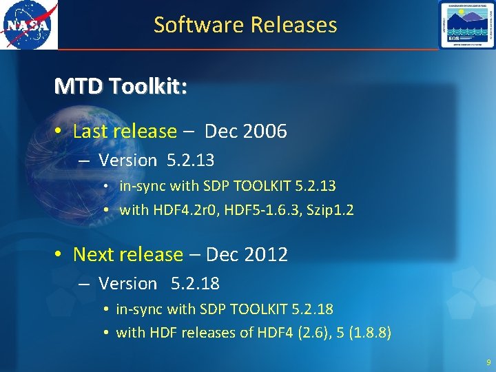 Software Releases MTD Toolkit: • Last release – Dec 2006 – Version 5. 2.