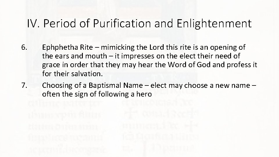 IV. Period of Purification and Enlightenment 6. 7. Ephphetha Rite – mimicking the Lord