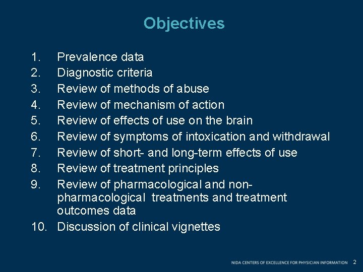 Objectives 1. 2. 3. 4. 5. 6. 7. 8. 9. Prevalence data Diagnostic criteria
