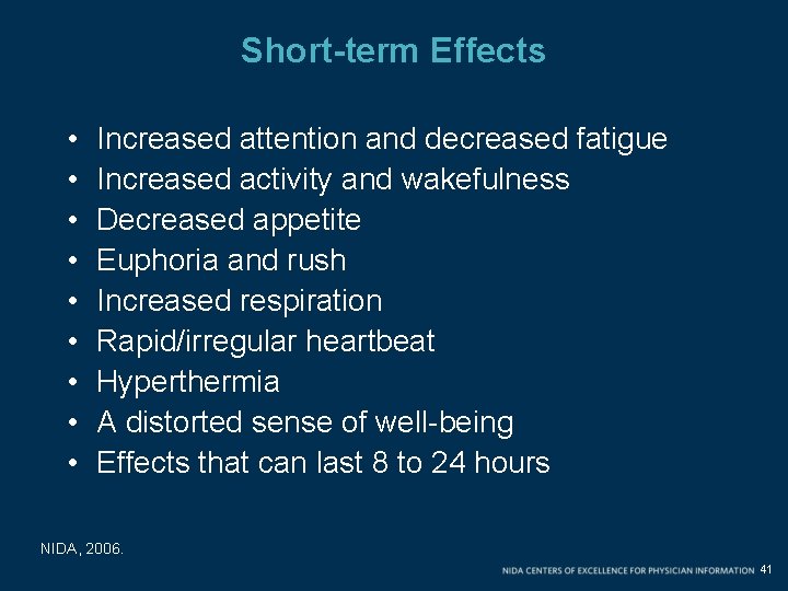 Short-term Effects • • • Increased attention and decreased fatigue Increased activity and wakefulness