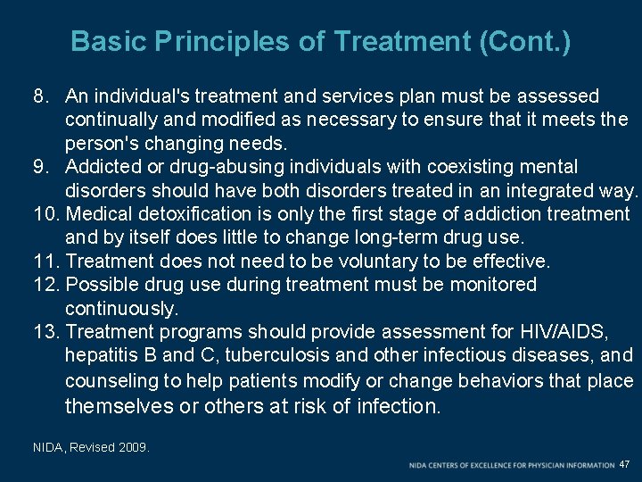 Basic Principles of Treatment (Cont. ) 8. An individual's treatment and services plan must