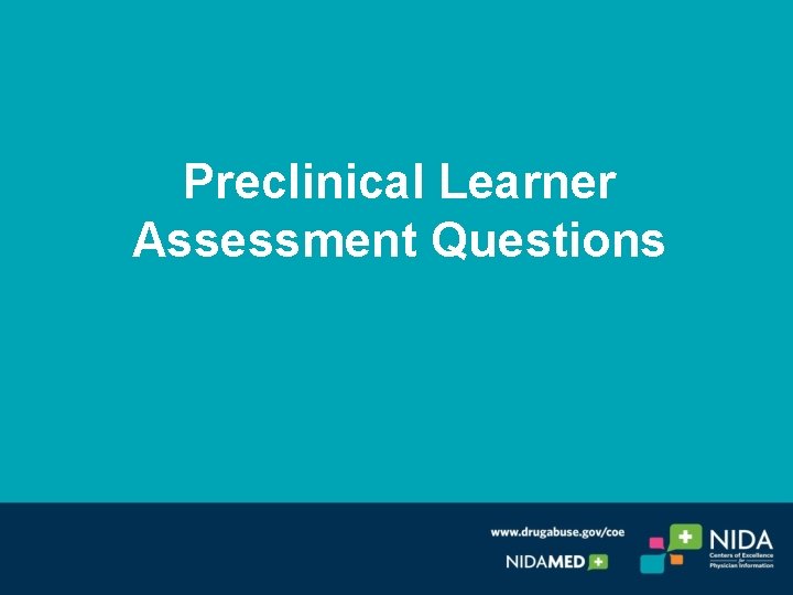 Preclinical Learner Assessment Questions 