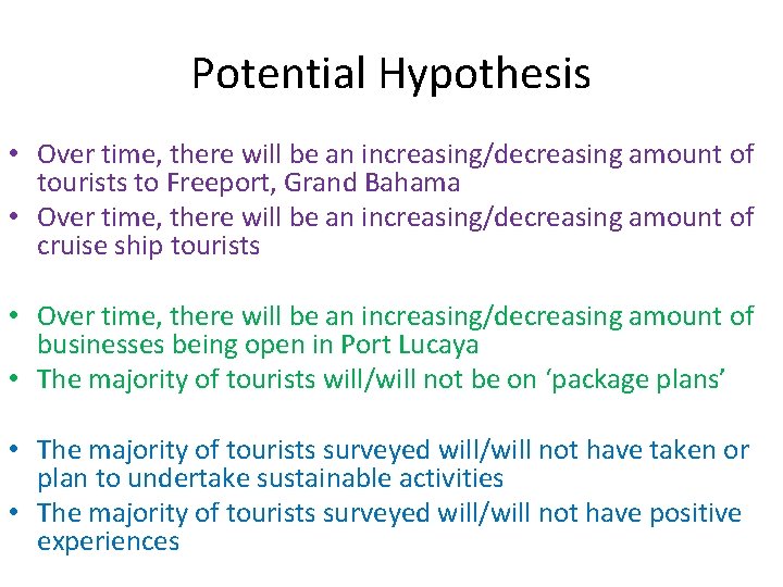 Potential Hypothesis • Over time, there will be an increasing/decreasing amount of tourists to