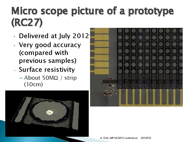 Micro scope picture of a prototype (RC 27) • • – Delivered at July