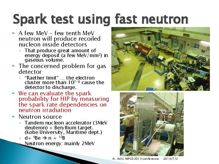 Spark test using fast neutron A few Me. V – few tenth Me. V