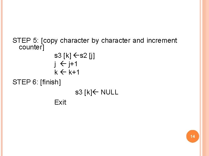 STEP 5: [copy character by character and increment counter] s 3 [k] s 2