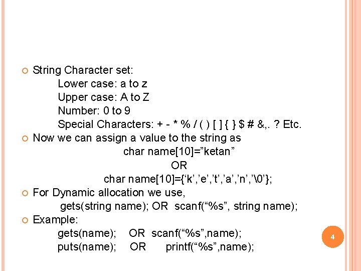  String Character set: Lower case: a to z Upper case: A to Z