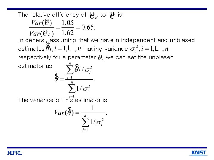 The relative efficiency of to is In general, assuming that we have n independent