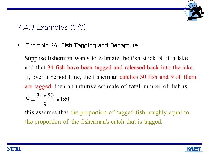 7. 4. 3 Examples (3/6) • Example 26: Fish Tagging and Recapture NIPRL 