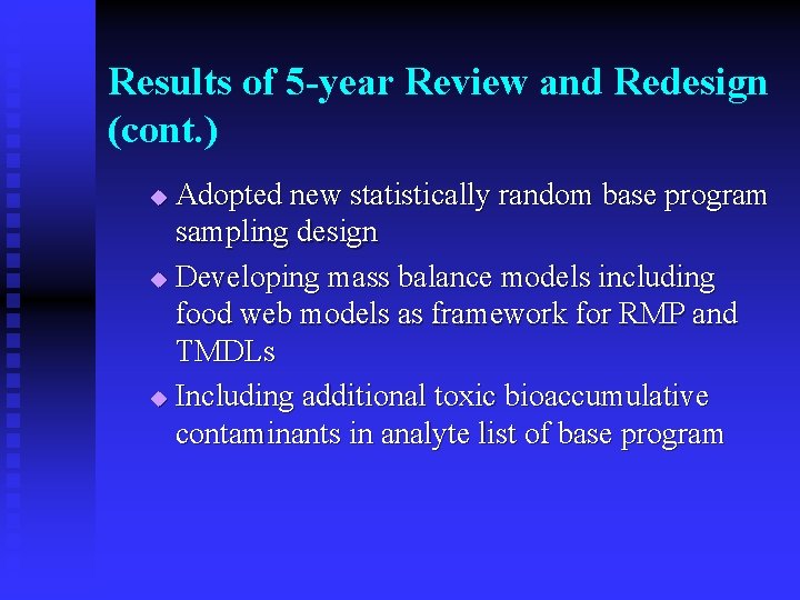 Results of 5 -year Review and Redesign (cont. ) Adopted new statistically random base