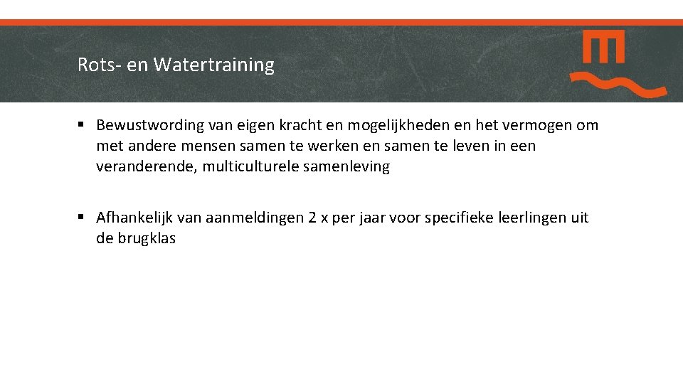 Rots- en Watertraining § Bewustwording van eigen kracht en mogelijkheden en het vermogen om