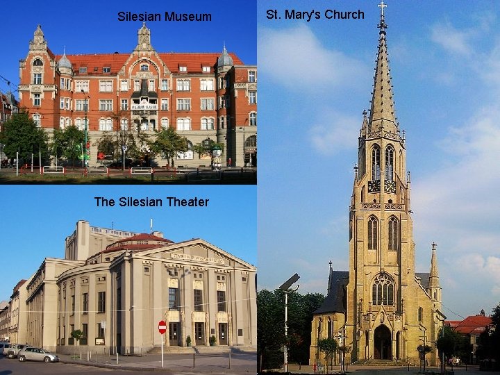 Silesian Museum The Silesian Theater St. Mary's Church 