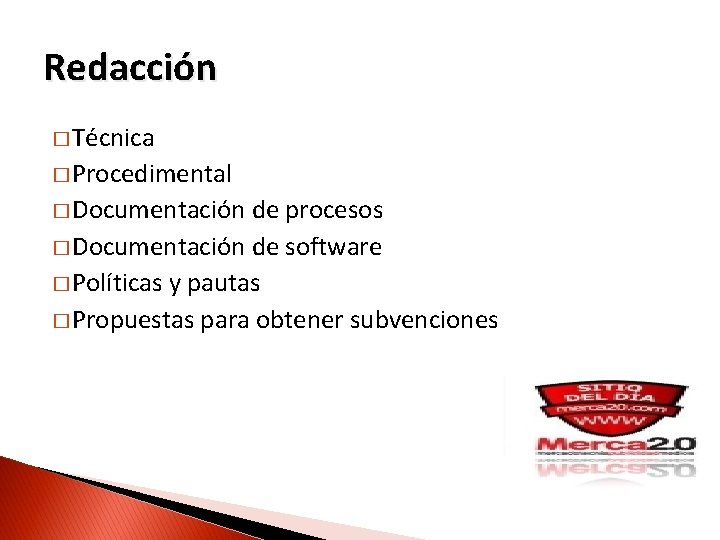 Redacción � Técnica � Procedimental � Documentación de procesos � Documentación de software �