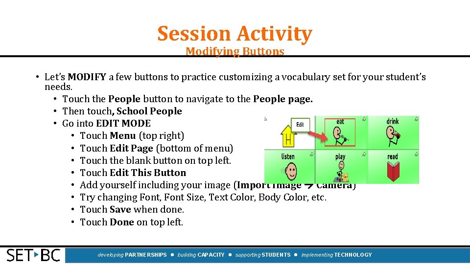 Session Activity Modifying Buttons • Let’s MODIFY a few buttons to practice customizing a