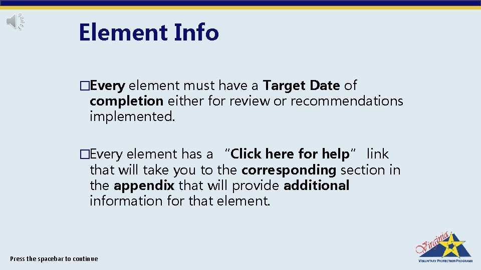 Element Info �Every element must have a Target Date of completion either for review