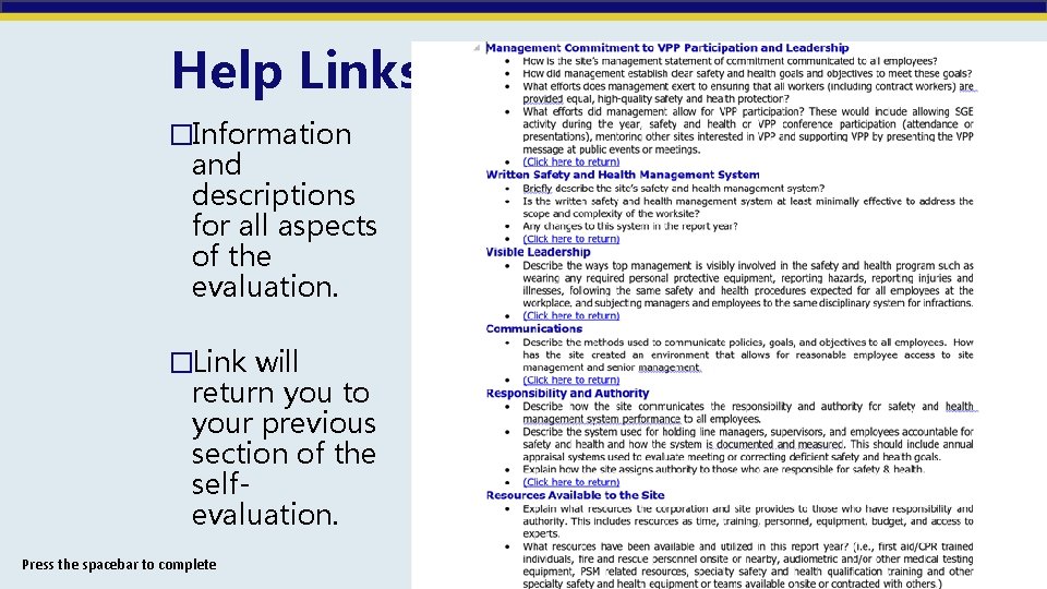 Help Links �Information and descriptions for all aspects of the evaluation. �Link will return