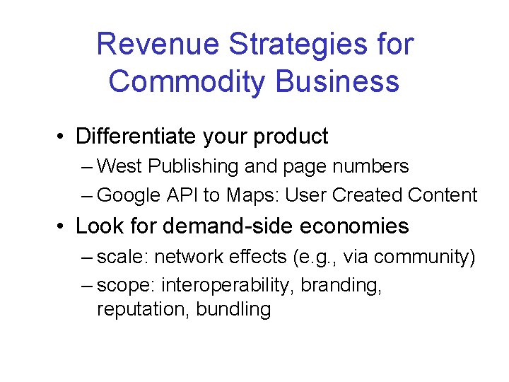 Revenue Strategies for Commodity Business • Differentiate your product – West Publishing and page