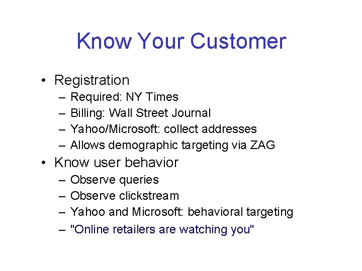 Know Your Customer • Registration – – Required: NY Times Billing: Wall Street Journal