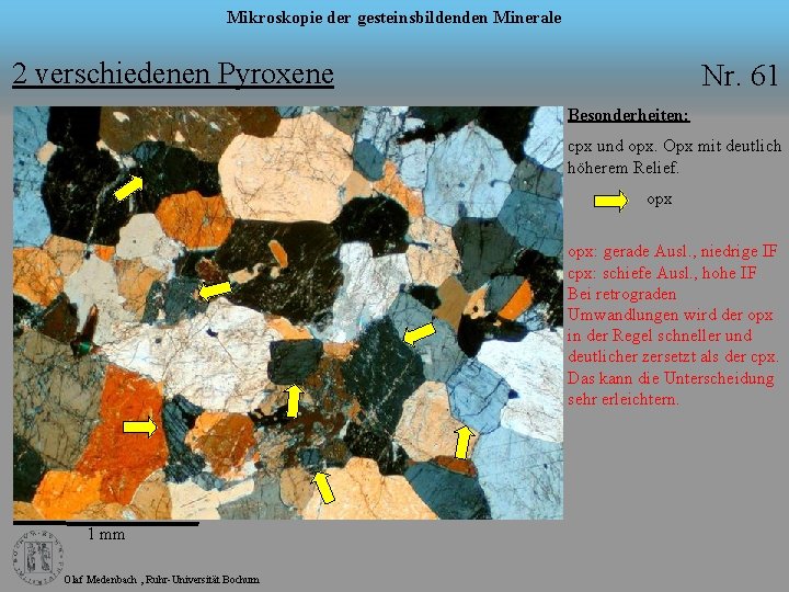 Mikroskopie der gesteinsbildenden Minerale 2 verschiedenen Pyroxene Nr. 61 Besonderheiten: cpx und opx. Opx