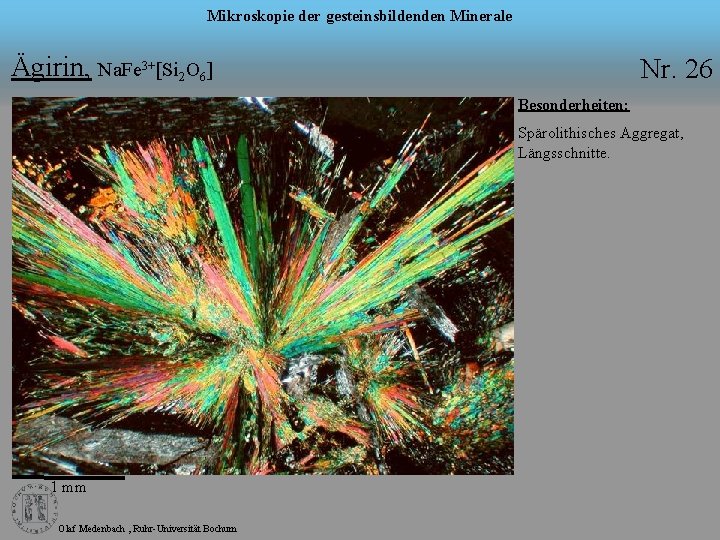 Mikroskopie der gesteinsbildenden Minerale Ägirin, Na. Fe 3+[Si 2 O 6] Nr. 26 Besonderheiten: