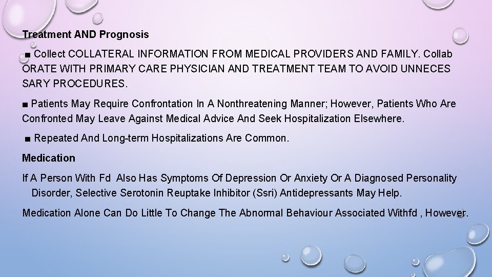 Treatment AND Prognosis ■ Collect COLLATERAL INFORMATION FROM MEDICAL PROVIDERS AND FAMILY. Collab ORATE