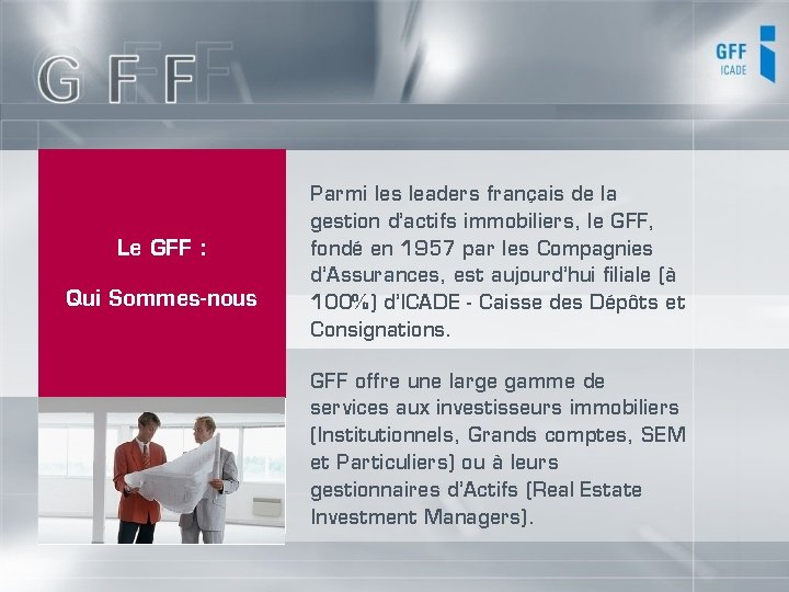 Le GFF : Qui Sommes-nous Parmi les leaders français de la gestion d’actifs immobiliers,
