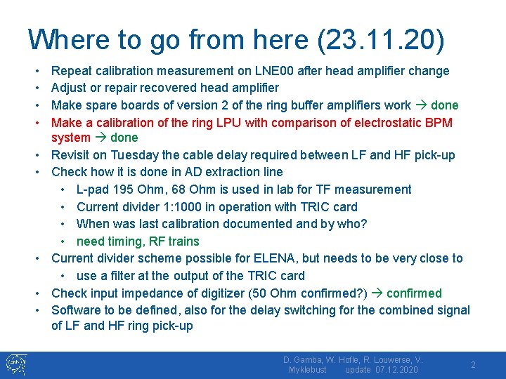 Where to go from here (23. 11. 20) • • • Repeat calibration measurement