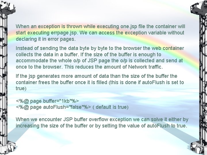 When an exception is thrown while executing one. jsp file the container will start