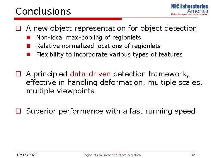 Conclusions o A new object representation for object detection n Non-local max-pooling of regionlets