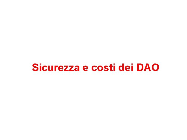 Sicurezza e costi dei DAO 