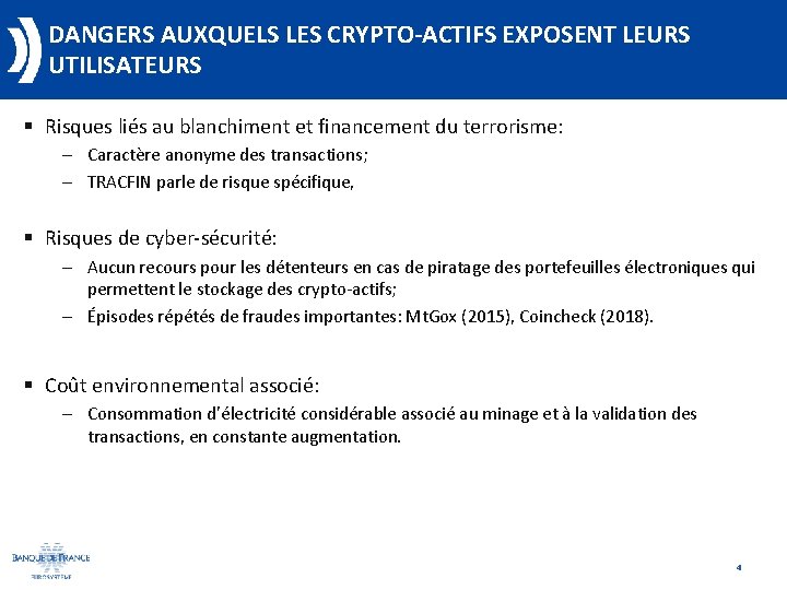 DANGERS AUXQUELS LES CRYPTO-ACTIFS EXPOSENT LEURS UTILISATEURS § Risques liés au blanchiment et financement