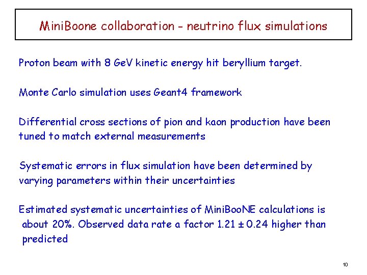 Mini. Boone collaboration - neutrino flux simulations Proton beam with 8 Ge. V kinetic