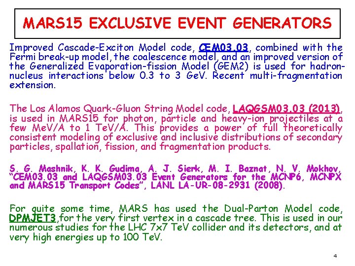 MARS 15 EXCLUSIVE EVENT GENERATORS Improved Cascade-Exciton Model code, CEM 03. 03, combined with