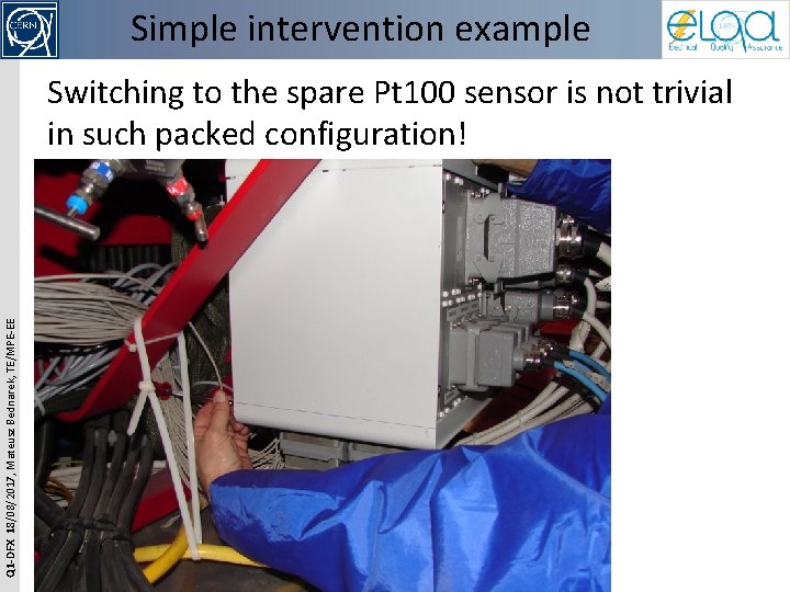 Simple intervention example Q 1 -DFX 18/08/2017, Mateusz Bednarek, TE/MPE-EE Switching to the spare