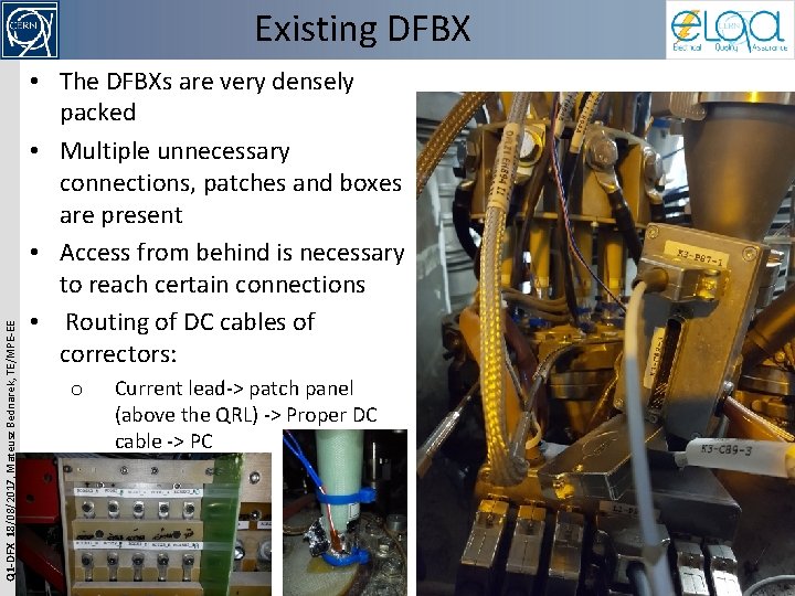 Q 1 -DFX 18/08/2017, Mateusz Bednarek, TE/MPE-EE Existing DFBX • The DFBXs are very