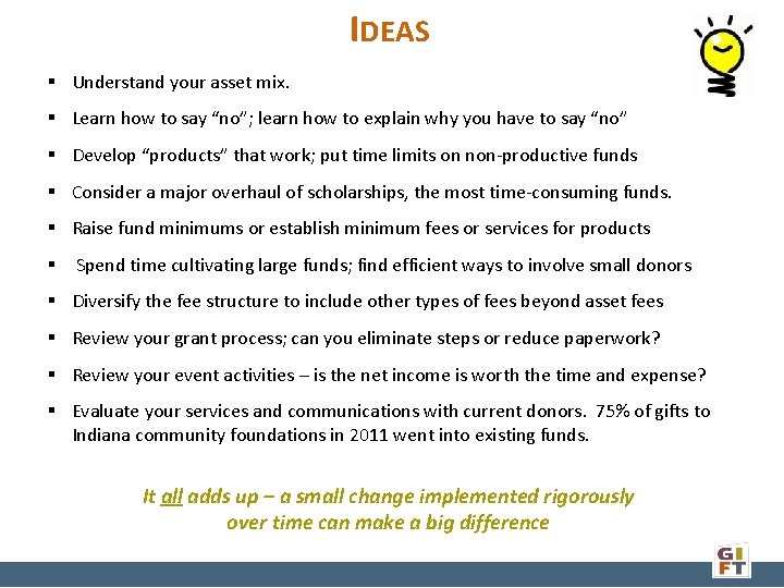 IDEAS § Understand your asset mix. § Learn how to say “no”; learn how