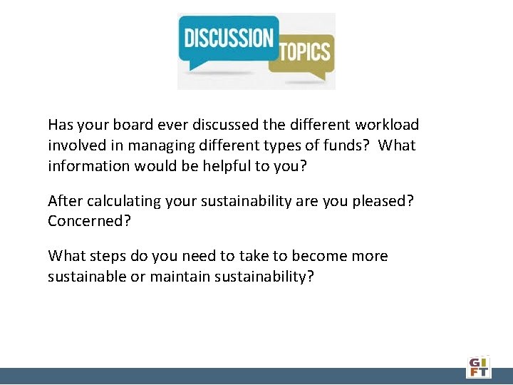 Has your board ever discussed the different workload involved in managing different types of