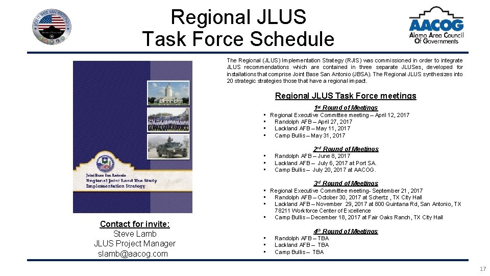 Regional JLUS Task Force Schedule The Regional (JLUS) Implementation Strategy (RJIS) was commissioned in