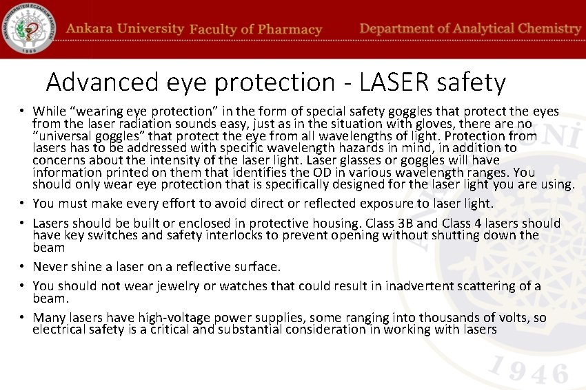 Advanced eye protection - LASER safety • While “wearing eye protection” in the form