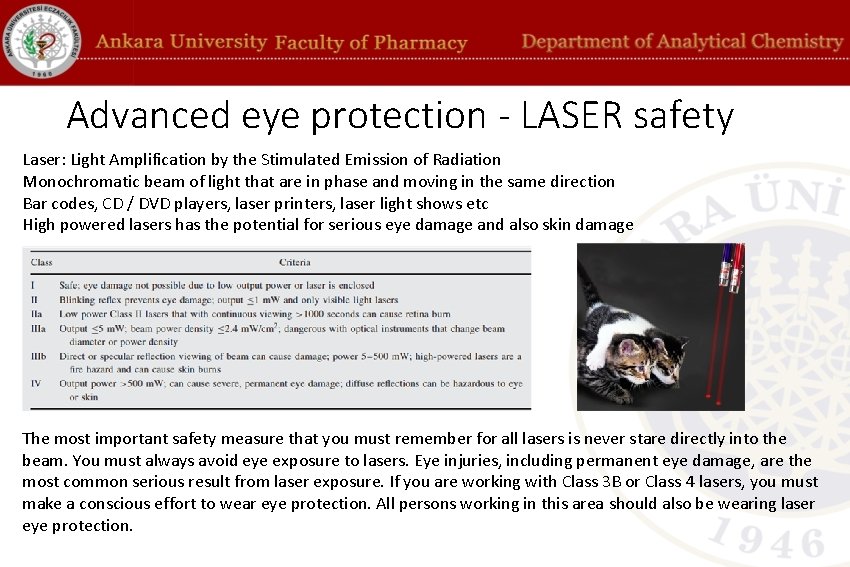 Advanced eye protection - LASER safety Laser: Light Amplification by the Stimulated Emission of