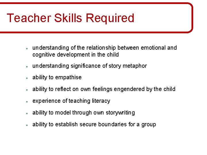 Teacher Skills Required · understanding of the relationship between emotional and cognitive development in