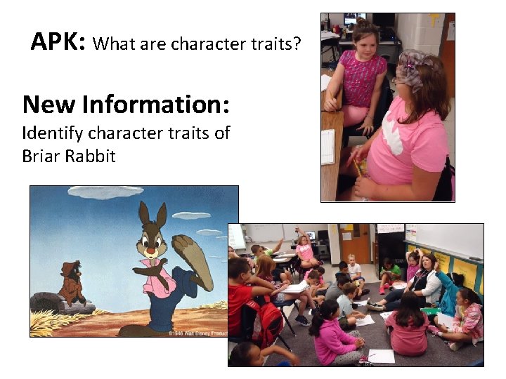 APK: What are character traits? New Information: Identify character traits of Briar Rabbit 