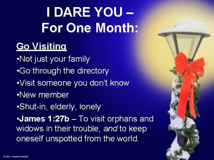 I DARE YOU – For One Month: Go Visiting • Not just your family