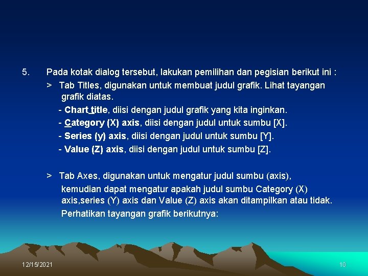 5. Pada kotak dialog tersebut, lakukan pemilihan dan pegisian berikut ini : > Tab