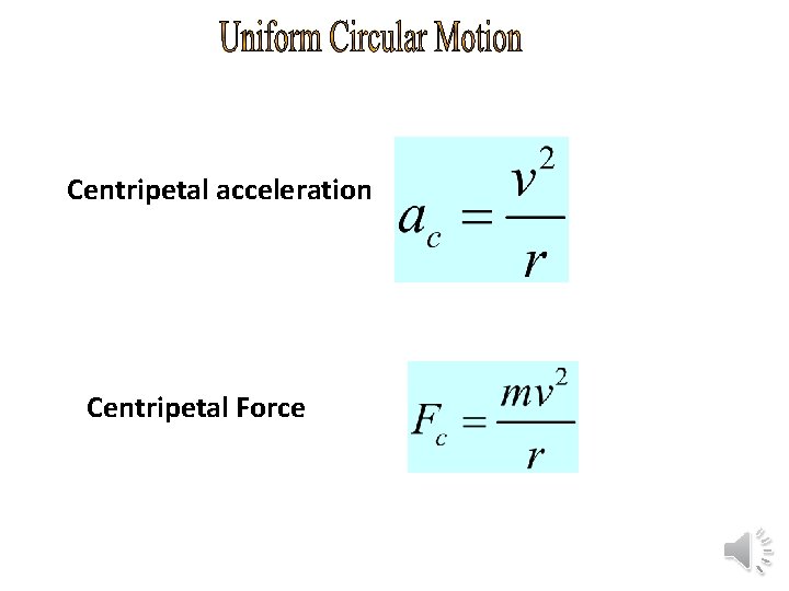 Centripetal acceleration Centripetal Force 