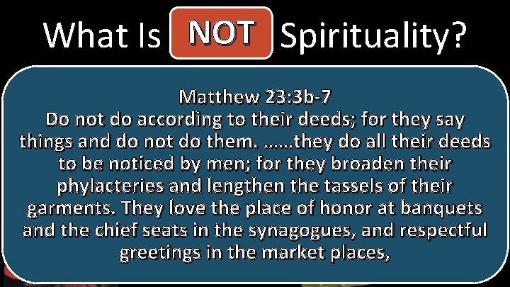 NOT Spirituality? What Is Actual 1. Things revealed. Matthew by the Holy Spirit emotions,