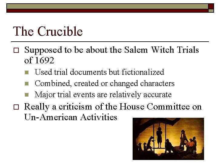 The Crucible o Supposed to be about the Salem Witch Trials of 1692 n