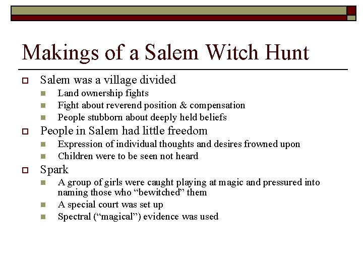 Makings of a Salem Witch Hunt o Salem was a village divided n n