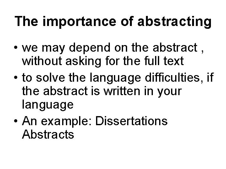 The importance of abstracting • we may depend on the abstract , without asking