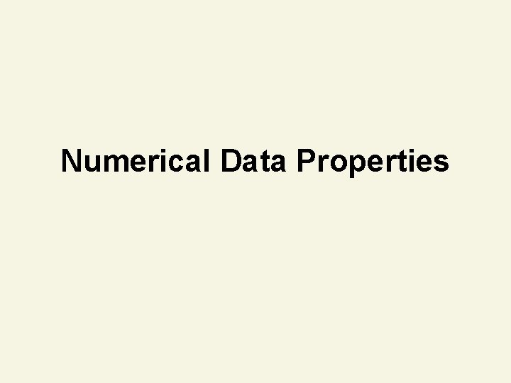 Numerical Data Properties 